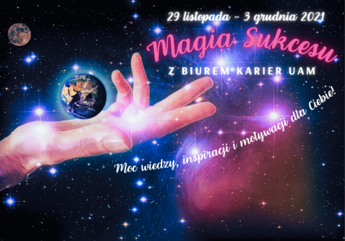 Magia Sukcesu z Biurem Karier UAM – 29.11-03.12.2021