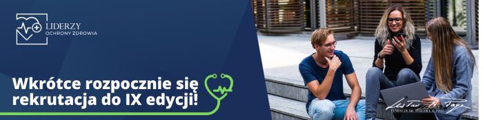 9. edycja Programu Liderzy Ochrony Zdrowia