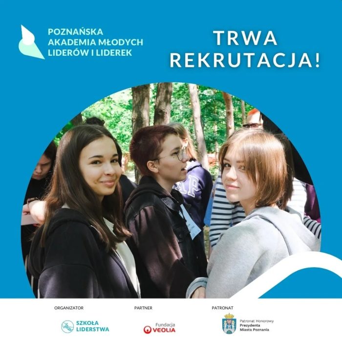 Zapraszamy do Poznańskiej Akademii Młodych Liderek i Liderów